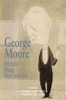 George Moore Book Dublin, Paris, Hollywood